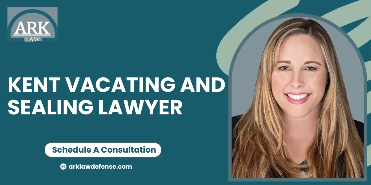 Kent Vacating and Sealing Lawyer-image